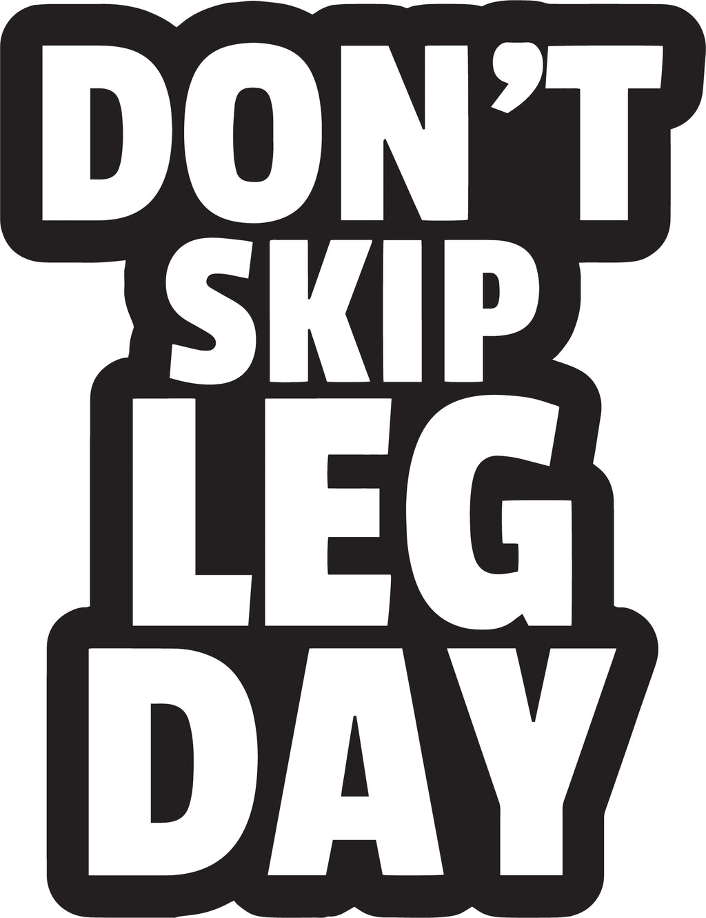 Don't Skip Leg Day Sticker  | 3M High Quality Waterproof Premium Matt Finish Sticker