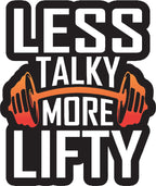 Less Talky more Lifty Gym Sticker  | 3M High Quality Waterproof Premium Matt Finish Sticker