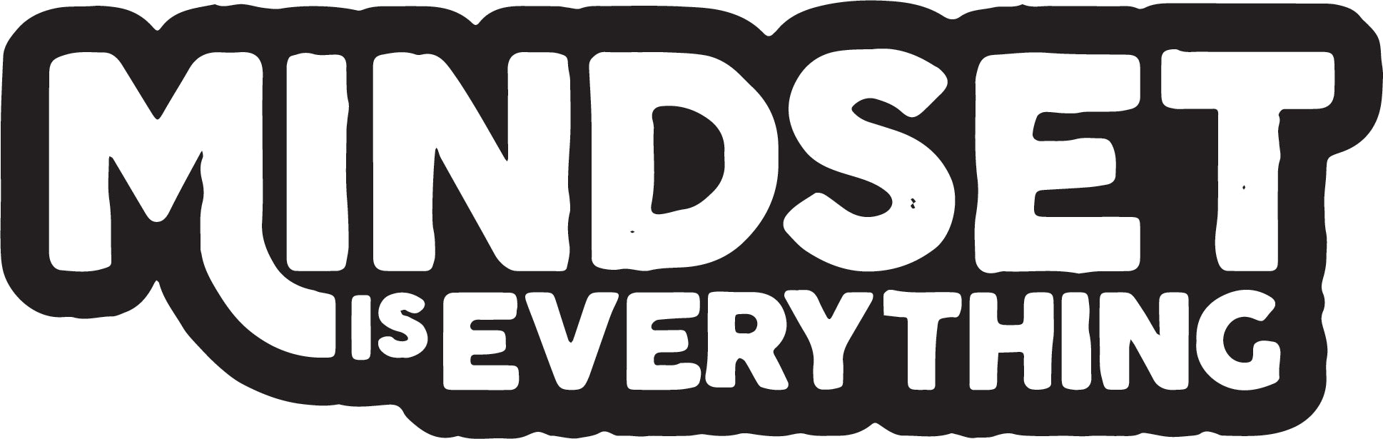 Mindset is Everything  Sticker  | 3M High Quality Waterproof Premium Matt Finish Sticker