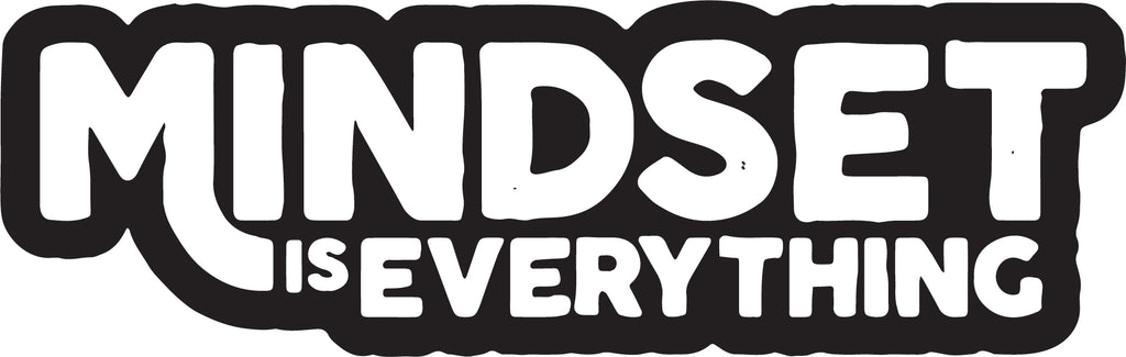 Mindset is Everything  Sticker  | 3M High Quality Waterproof Premium Matt Finish Sticker